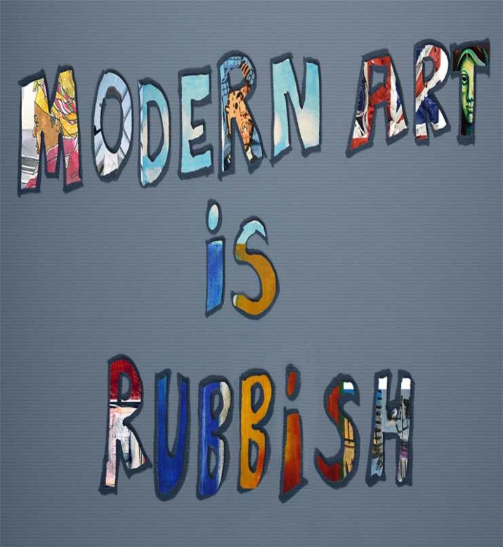 Modern Art is Rubbish